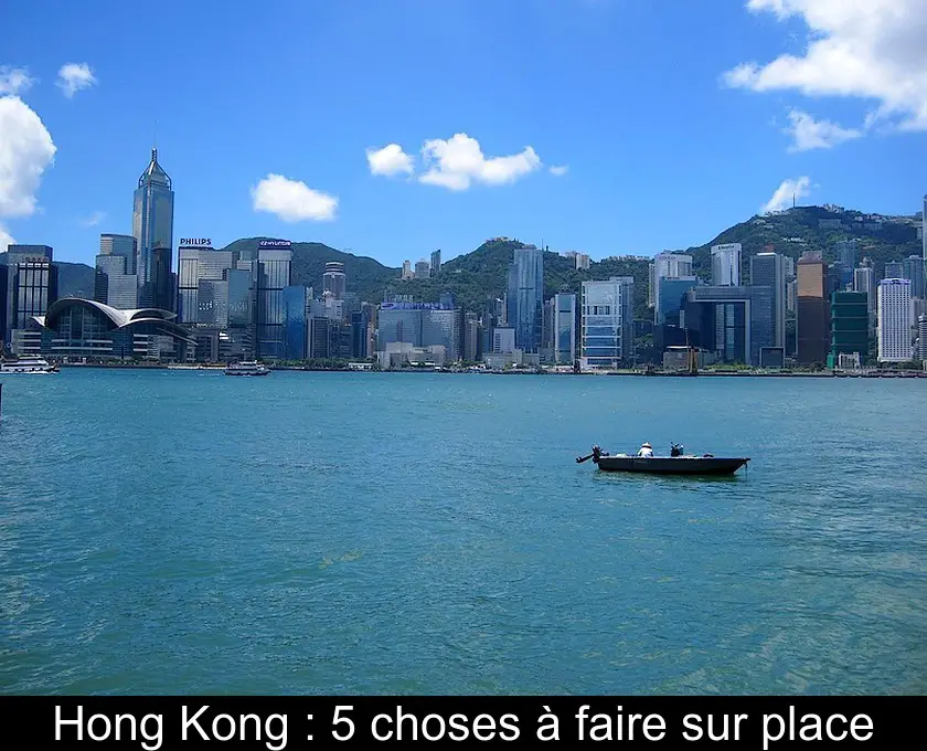 Hong Kong : 5 choses à faire sur place