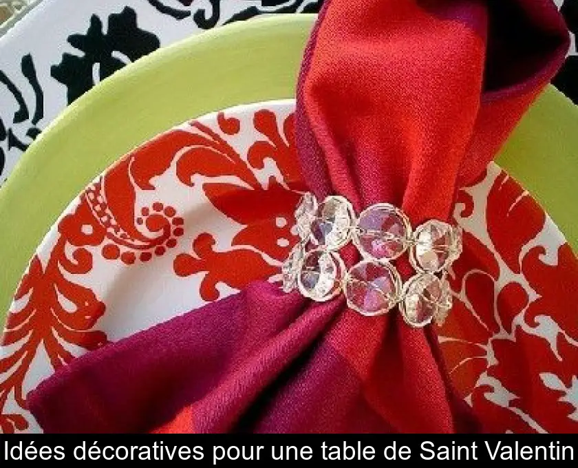 Idées décoratives pour une table de Saint Valentin