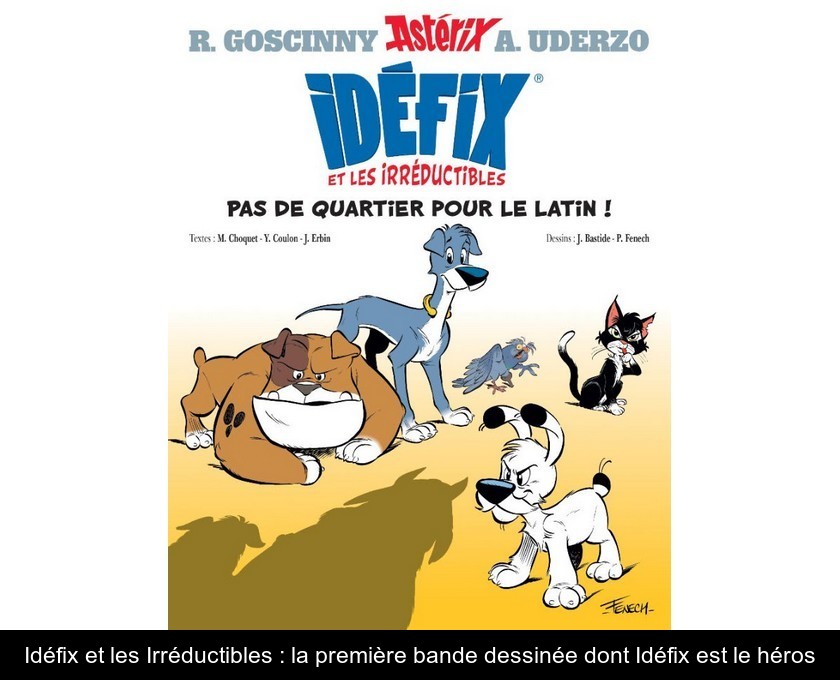 Idéfix et les Irréductibles : la première bande dessinée dont Idéfix est le héros