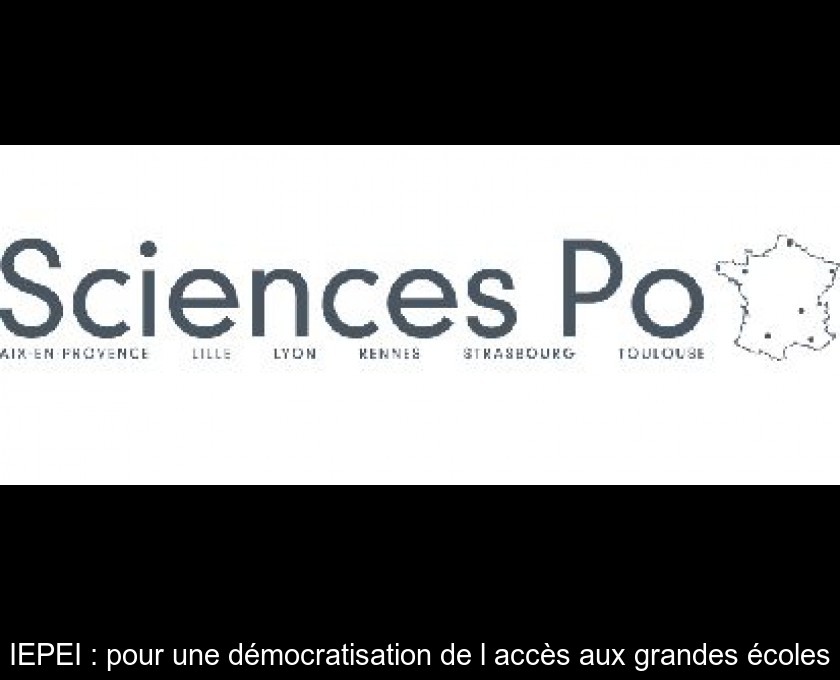IEPEI : pour une démocratisation de l'accès aux grandes écoles IEPEI : pour une démocratisation de l'accès aux grandes écoles