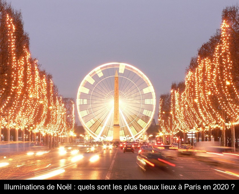 Illuminations de Noël : quels sont les plus beaux lieux à Paris en 2020 ?
