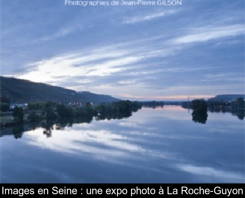 Images en Seine : une expo photo à La Roche-Guyon