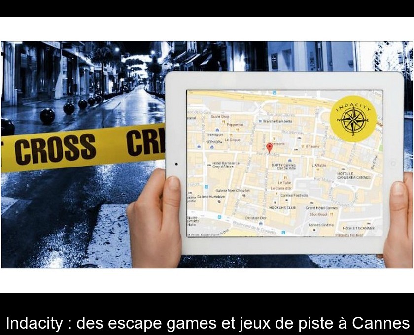 Indacity : des escape games et jeux de piste à Cannes Indacity : des escape games et jeux de piste à Cannes