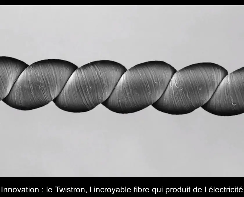 Innovation : le Twistron, l'incroyable fibre qui produit de l'électricité