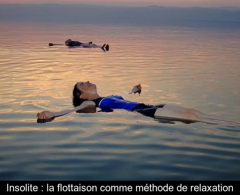 Insolite : la flottaison comme méthode de relaxation