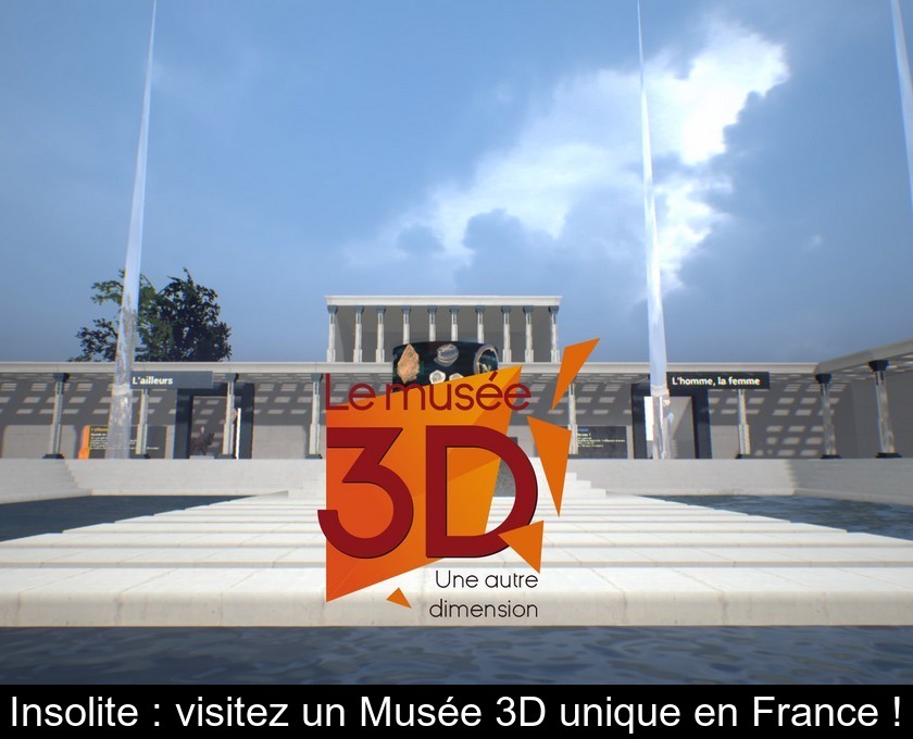 Insolite : visitez un Musée 3D unique en France ! Insolite : visitez un Musée 3D unique en France !