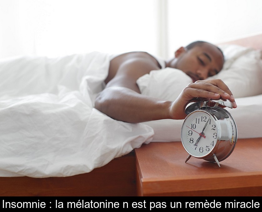 Insomnie : la mélatonine n'est pas un remède miracle