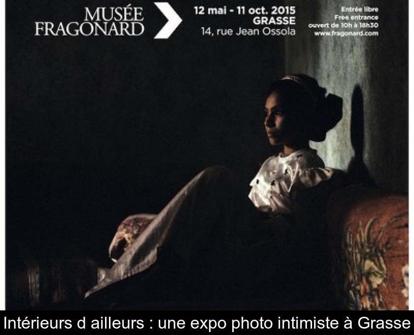 Intérieurs d'ailleurs : une expo photo intimiste à Grasse Intérieurs d'ailleurs : une expo photo intimiste à Grasse
