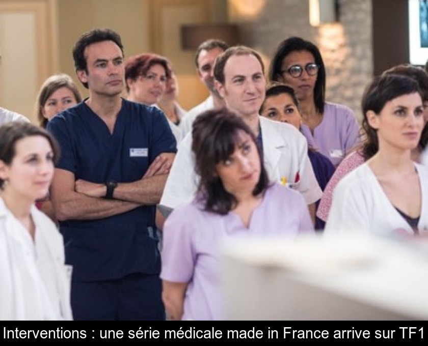 Interventions : une série médicale made in France arrive sur TF1