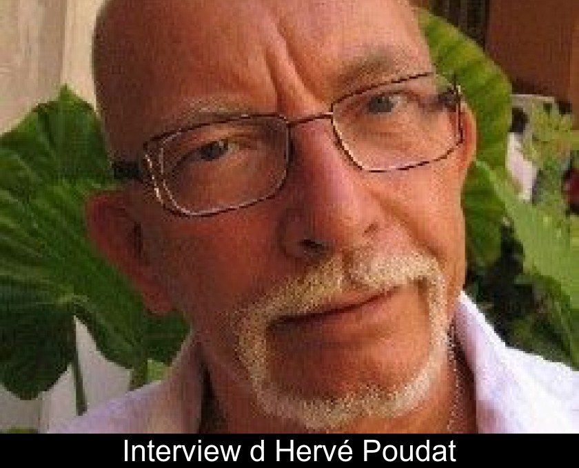 Interview d'Hervé Poudat Interview d'Hervé Poudat
