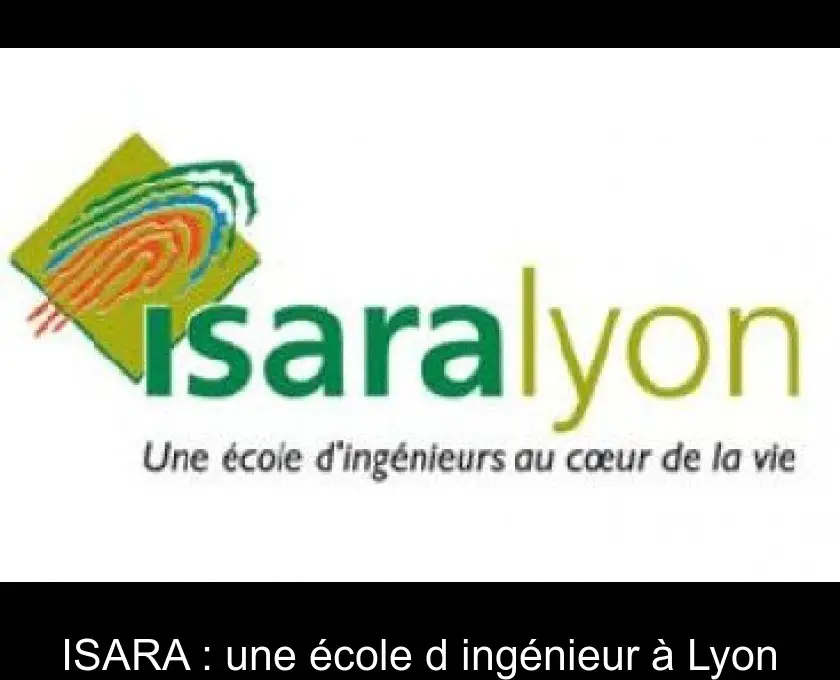 ISARA : une école d'ingénieur à Lyon