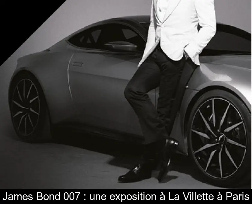 James Bond 007 : une exposition à La Villette à Paris