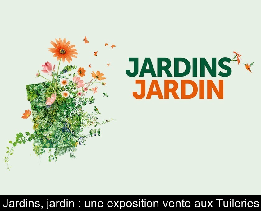 Jardins, jardin : une exposition vente aux Tuileries