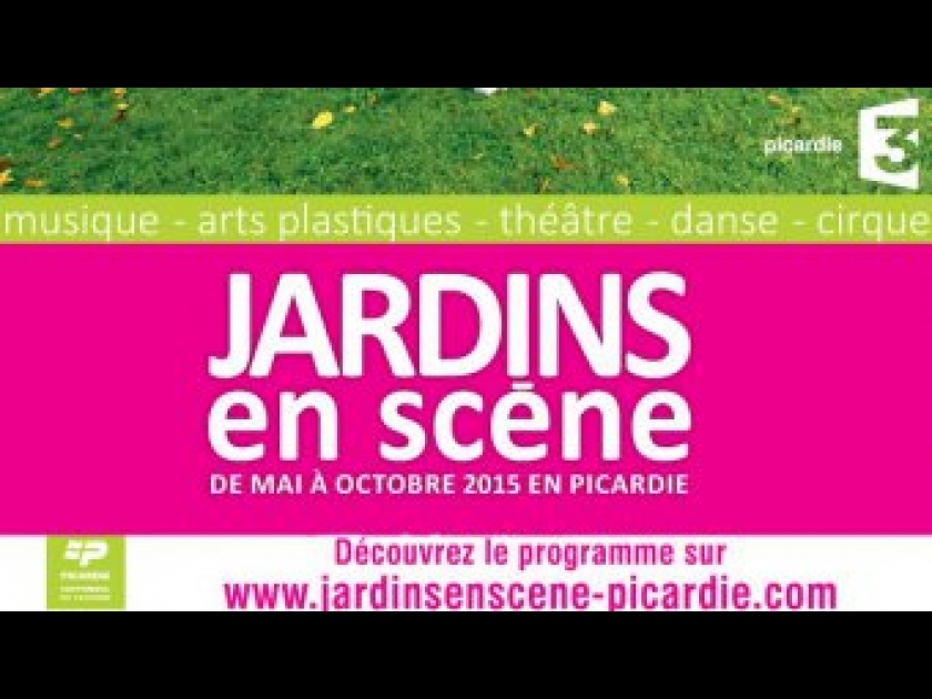Jardins en scène : une saison culturelle en Picardie Jardins en scène : une saison culturelle en Picardie