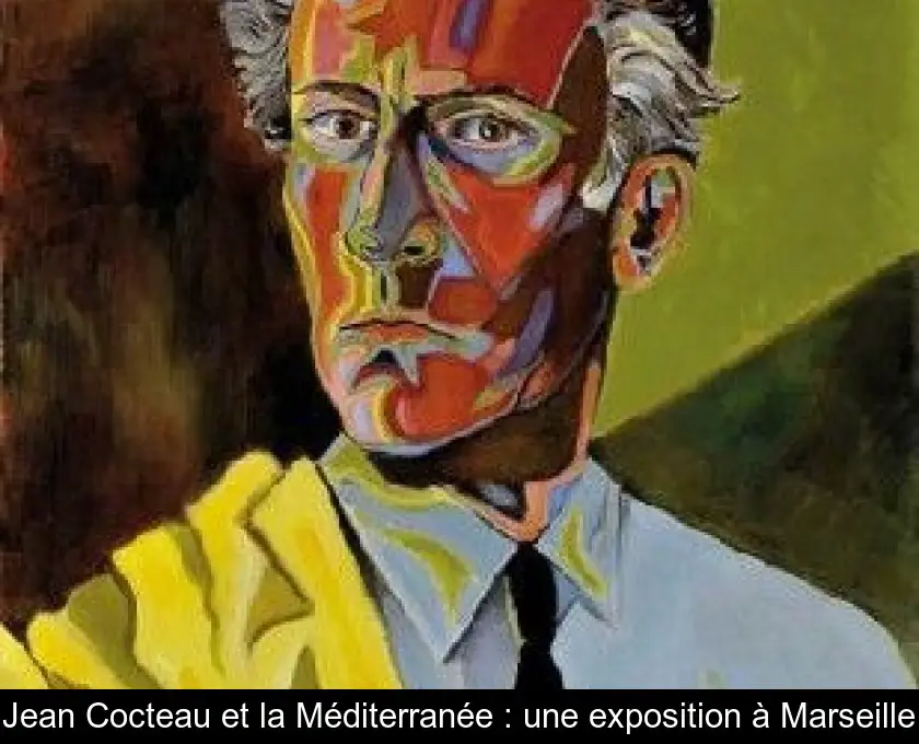 Jean Cocteau et la Méditerranée : une exposition à Marseille