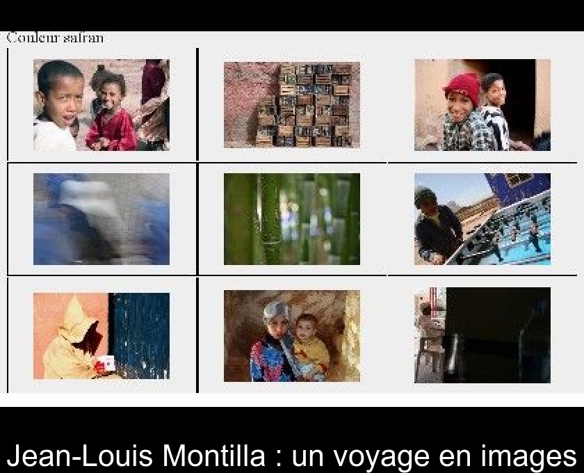 Jean-Louis Montilla : un voyage en images Jean-Louis Montilla : un voyage en images