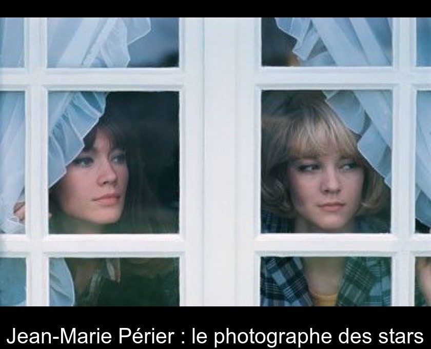 Jean-Marie Périer : le photographe des stars Jean-Marie Périer : le photographe des stars