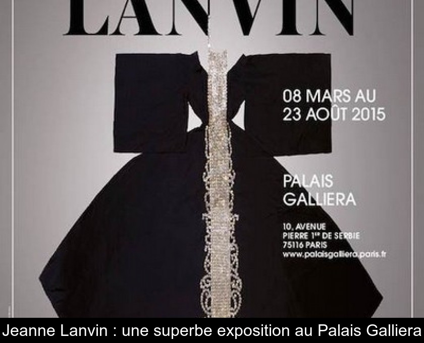 Jeanne Lanvin : une superbe exposition au Palais Galliera