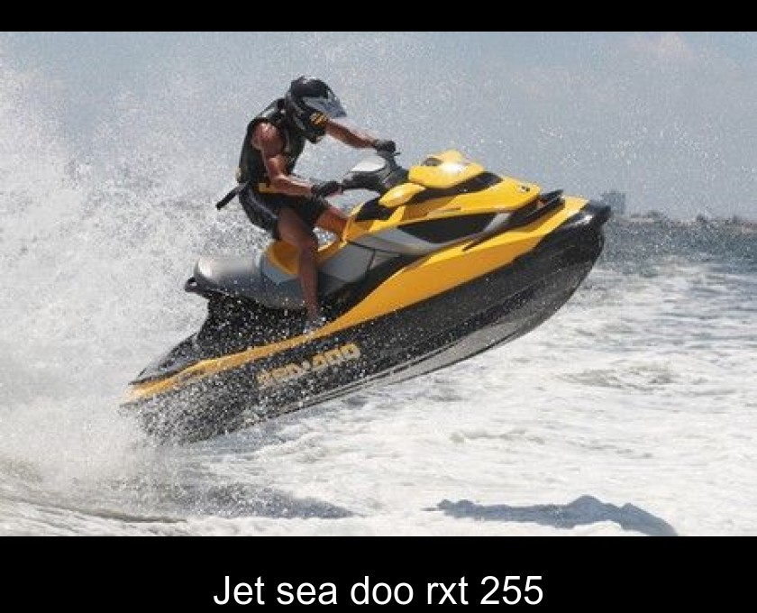 Jet sea doo rxt 255 Jet sea doo rxt 255