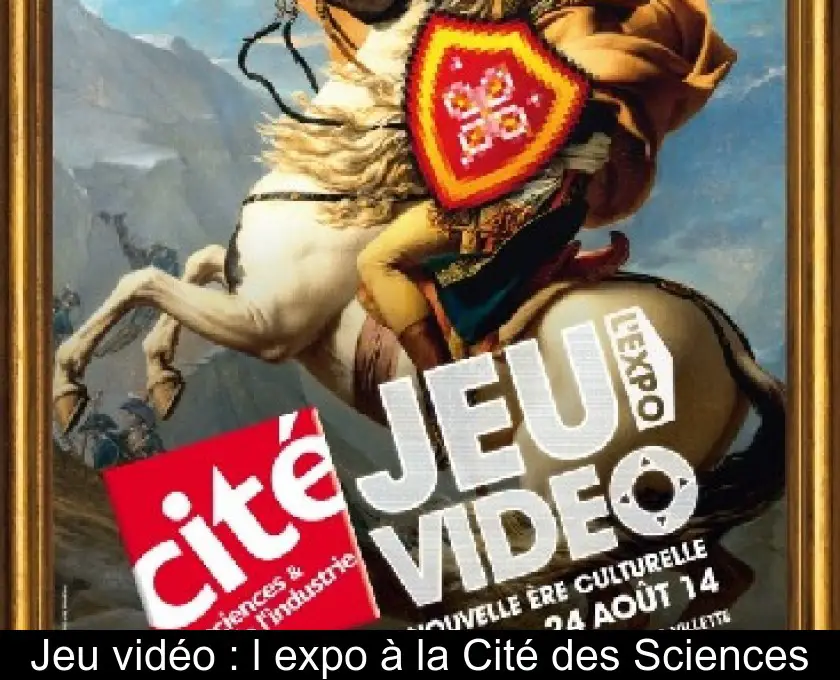 Jeu vidéo : l'expo à la Cité des Sciences