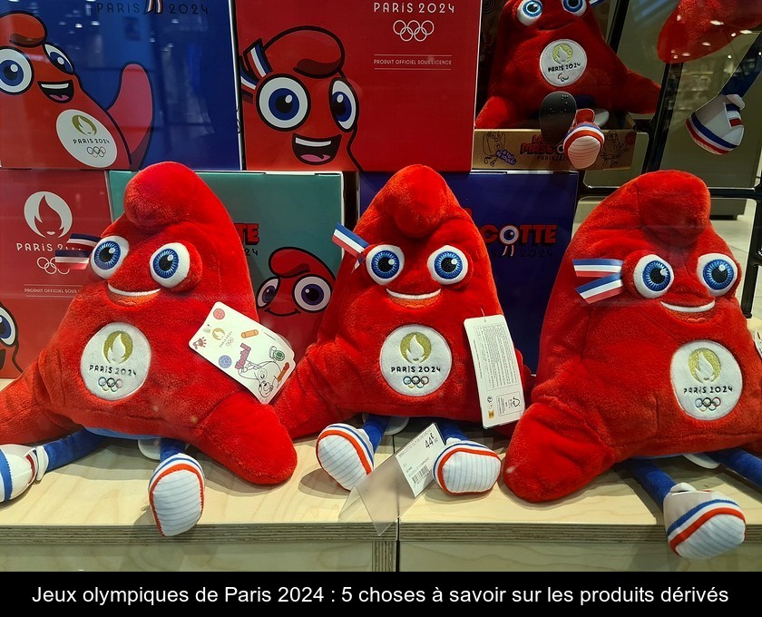 Jeux olympiques de Paris 2024 : 5 choses à savoir sur les produits dérivés Jeux olympiques de Paris 2024 : 5 choses à savoir sur les produits dérivés