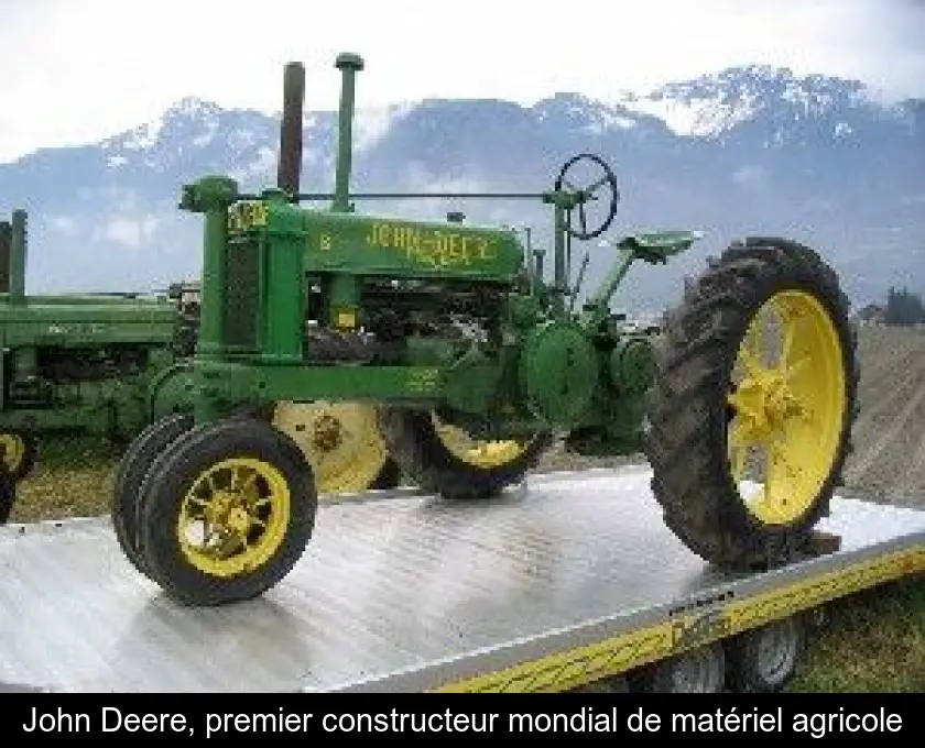 John Deere, premier constructeur mondial de matériel agricole
