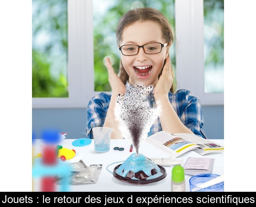 Jouets : le retour des jeux d'expériences scientifiques Jouets : le retour des jeux d'expériences scientifiques