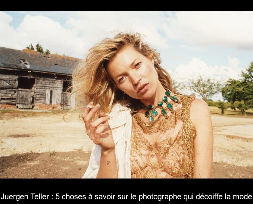 Juergen Teller : 5 choses à savoir sur le photographe qui décoiffe la mode Juergen Teller : 5 choses à savoir sur le photographe qui décoiffe la mode