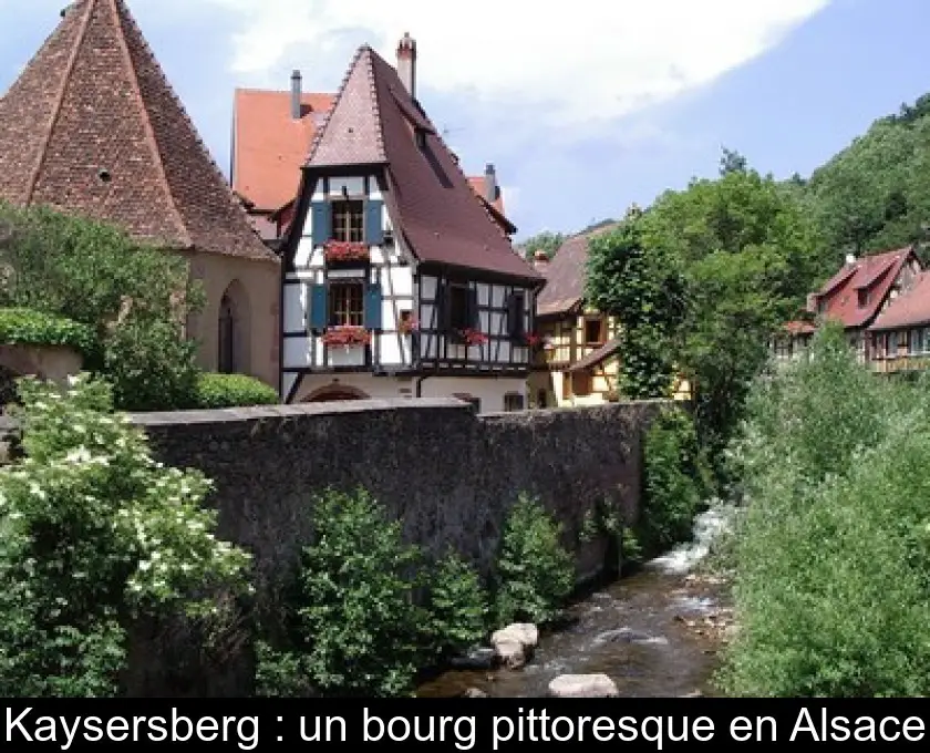 Kaysersberg : un bourg pittoresque en Alsace