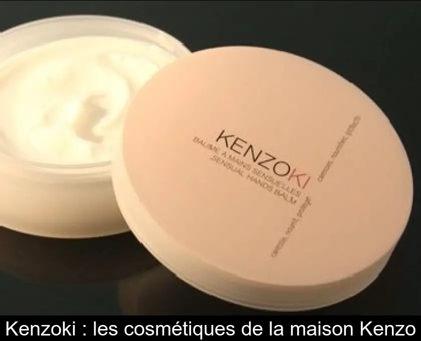 Kenzoki : les cosmétiques de la maison Kenzo