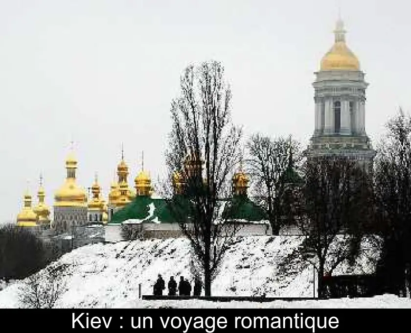 Kiev : un voyage romantique