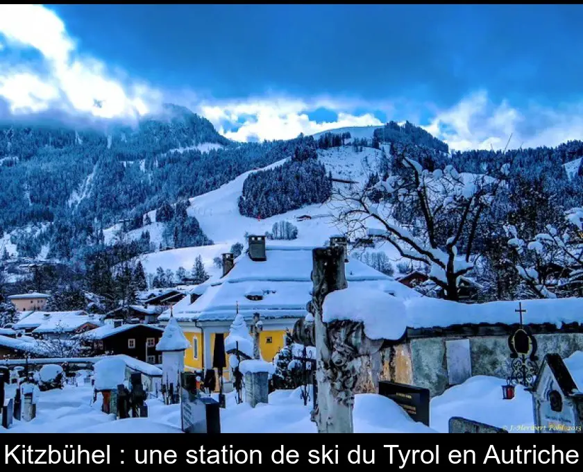 Kitzbühel : une station de ski du Tyrol en Autriche