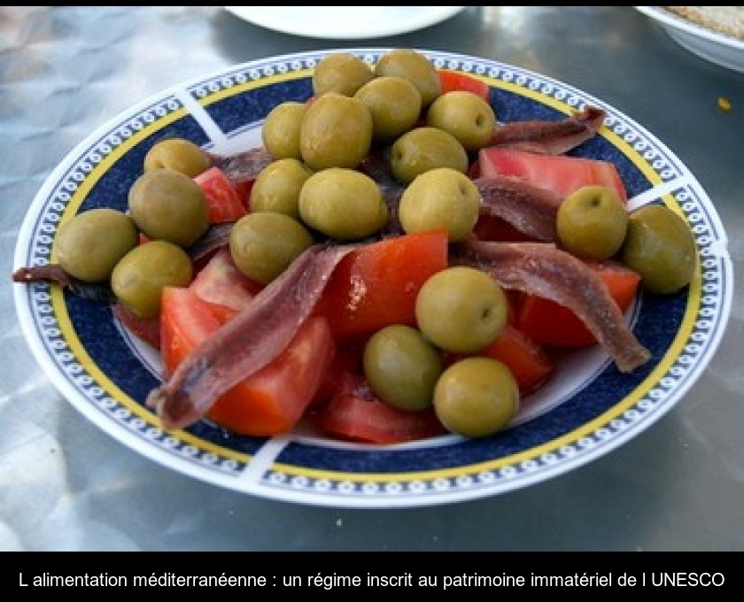 L'alimentation méditerranéenne : un régime inscrit au patrimoine immatériel de l'UNESCO L'alimentation méditerranéenne : un régime inscrit au patrimoine immatériel de l'UNESCO