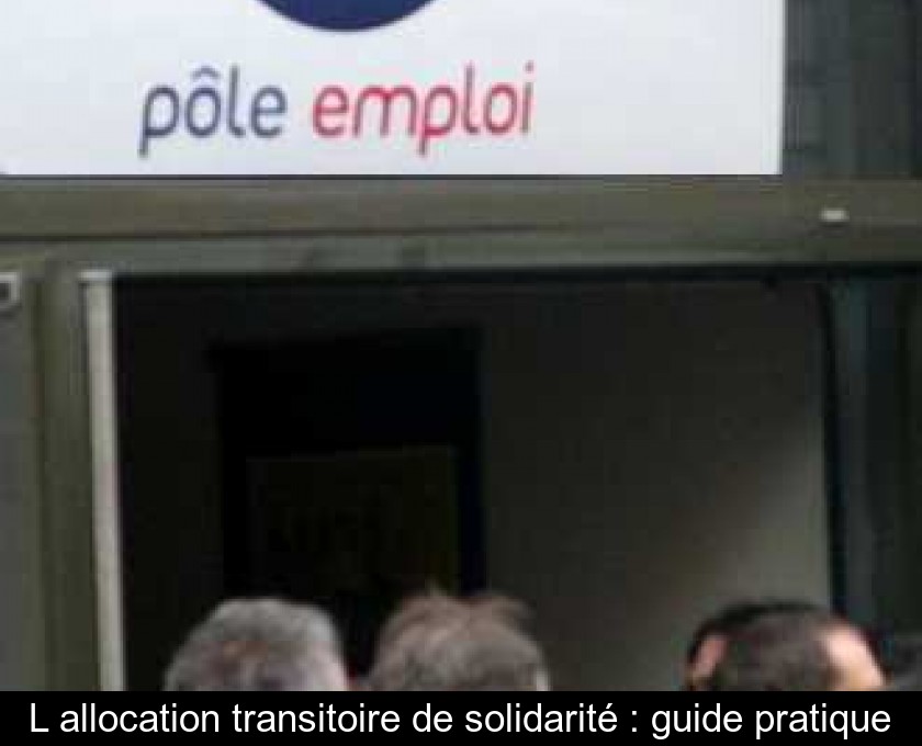 L'allocation transitoire de solidarité : guide pratique