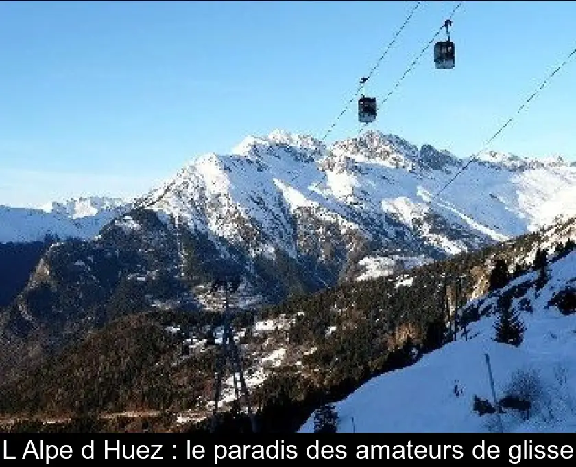 L'Alpe d'Huez : le paradis des amateurs de glisse