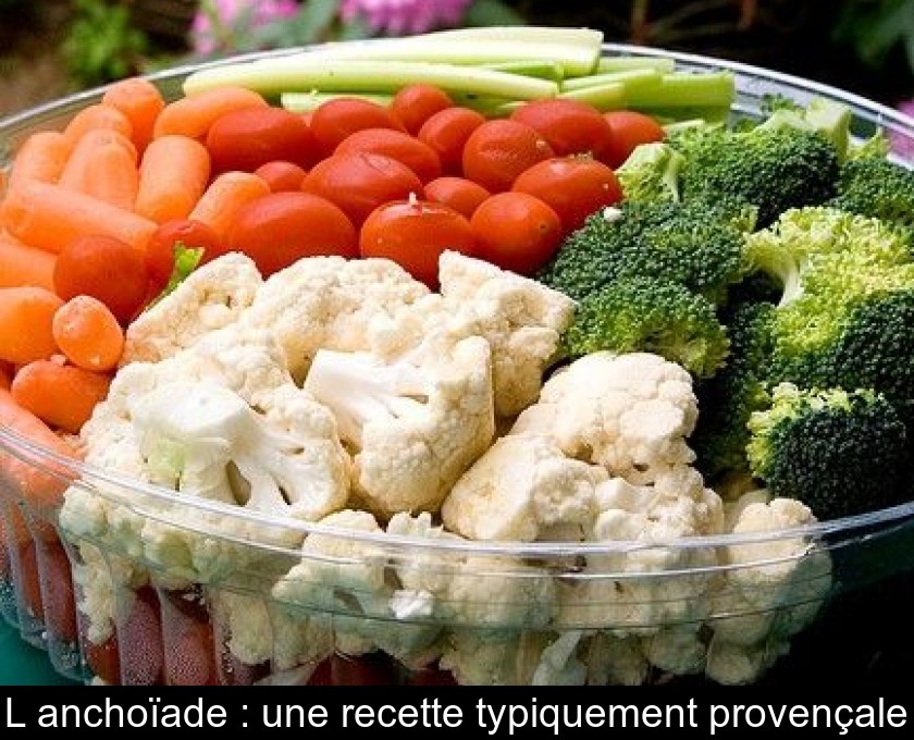 L'anchoïade : une recette typiquement provençale L'anchoïade : une recette typiquement provençale