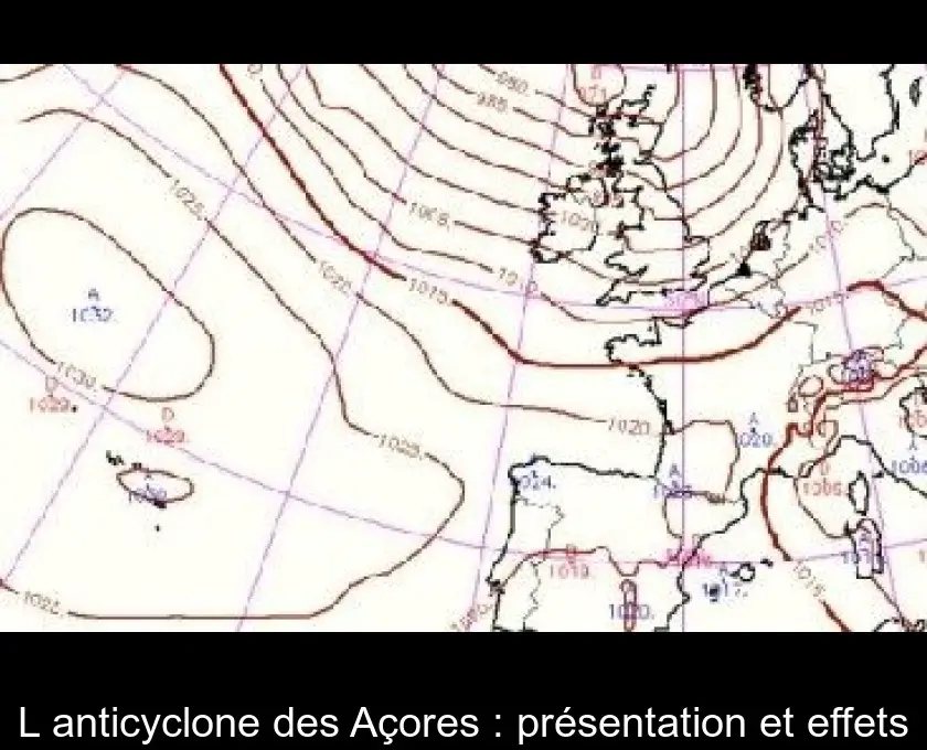 L'anticyclone des Açores : présentation et effets