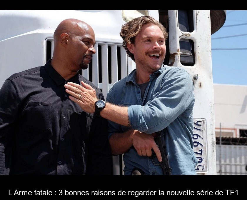 L'Arme fatale : 3 bonnes raisons de regarder la nouvelle série de TF1 L'Arme fatale : 3 bonnes raisons de regarder la nouvelle série de TF1