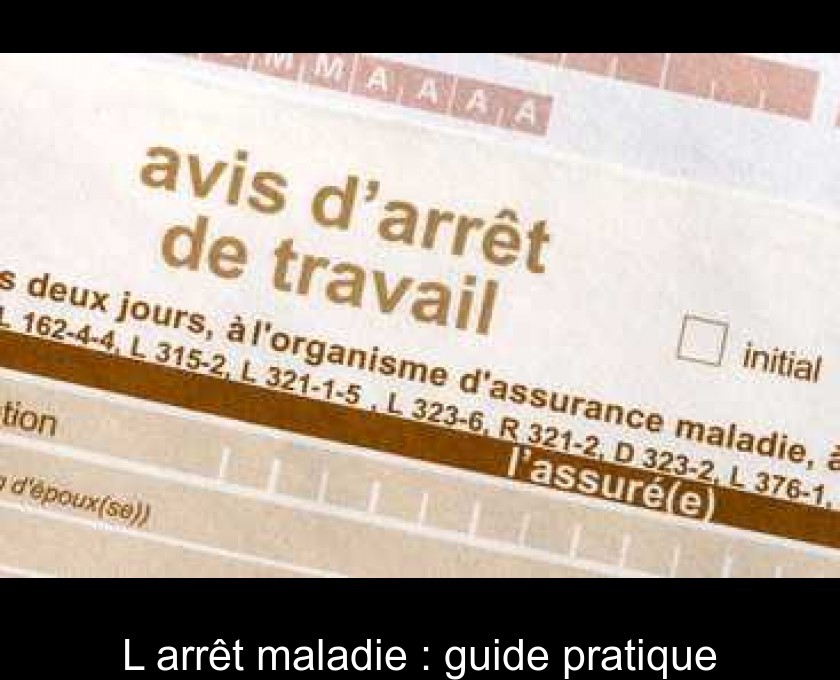 L'arrêt maladie : guide pratique