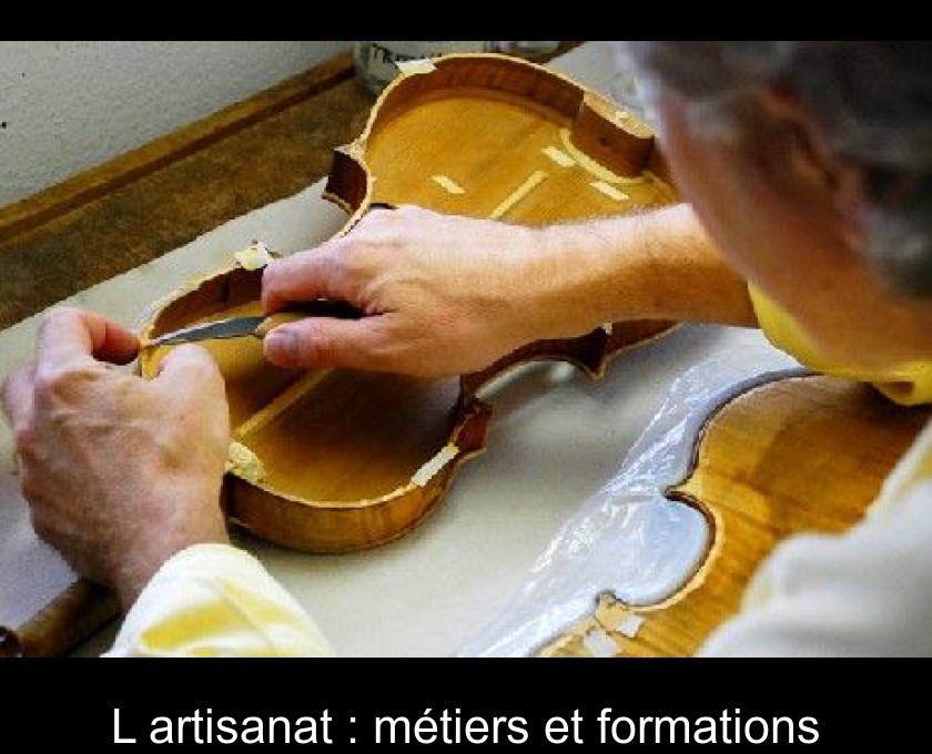 L'artisanat : métiers et formations