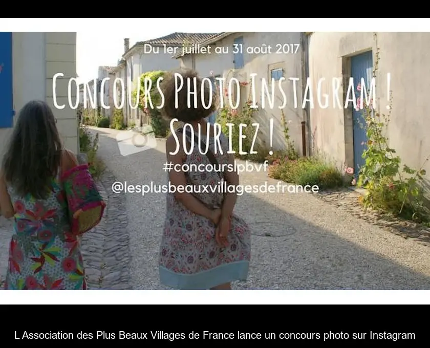 L'Association des Plus Beaux Villages de France lance un concours photo sur Instagram