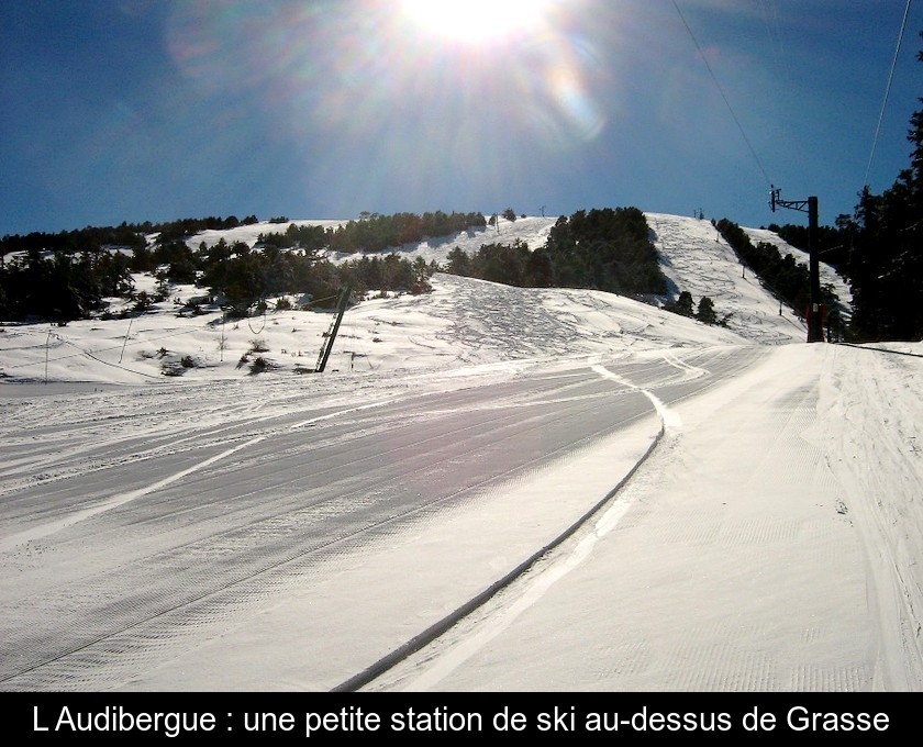 L'Audibergue : une petite station de ski au-dessus de Grasse L'Audibergue : une petite station de ski au-dessus de Grasse