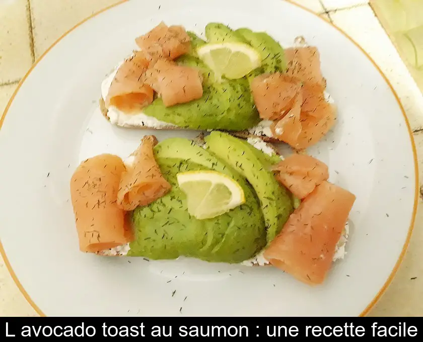 L'avocado toast au saumon : une recette facile