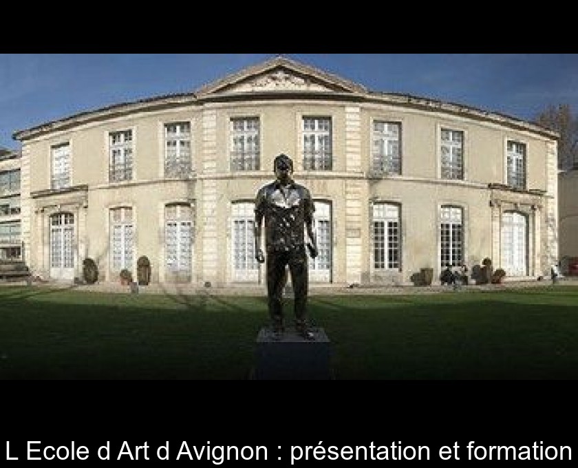 L'Ecole d'Art d'Avignon : présentation et formation