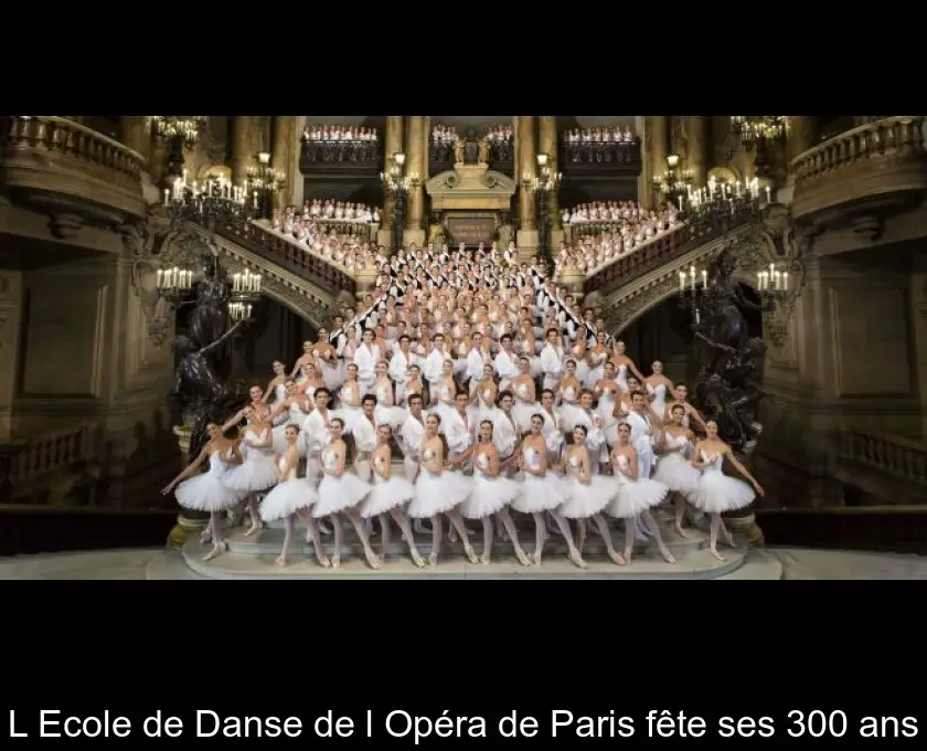 L'Ecole de Danse de l'Opéra de Paris fête ses 300 ans