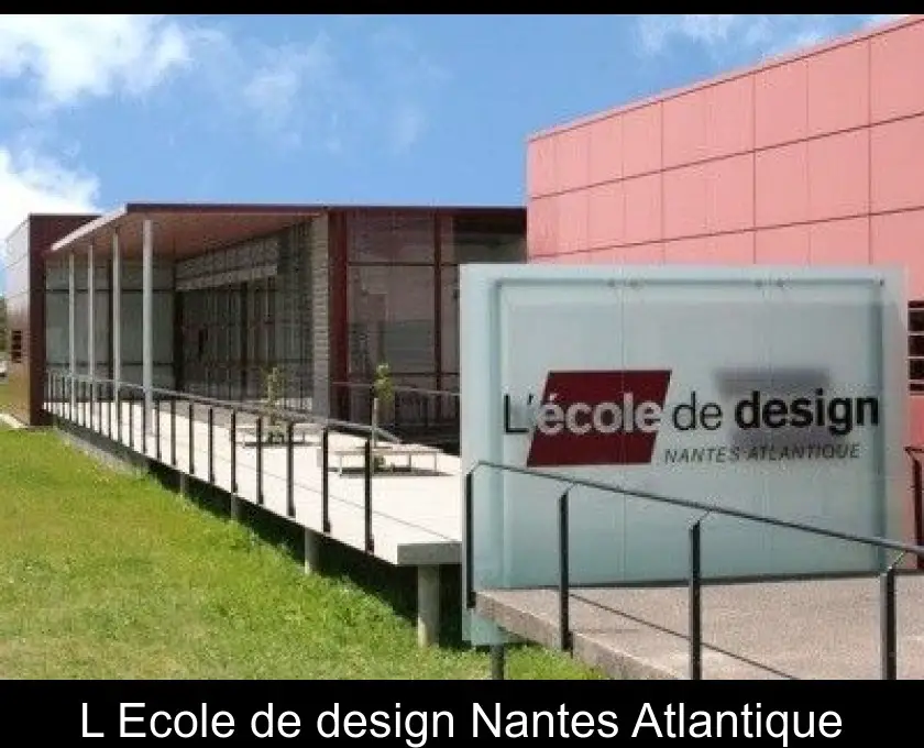 L'Ecole de design Nantes Atlantique