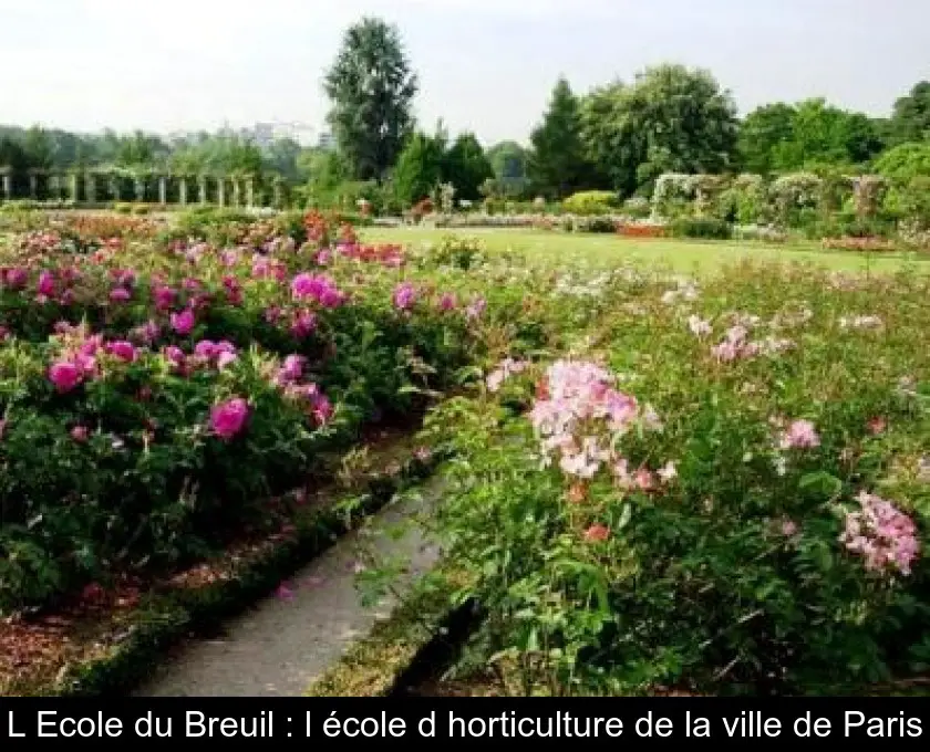 L'Ecole du Breuil : l'école d'horticulture de la ville de Paris