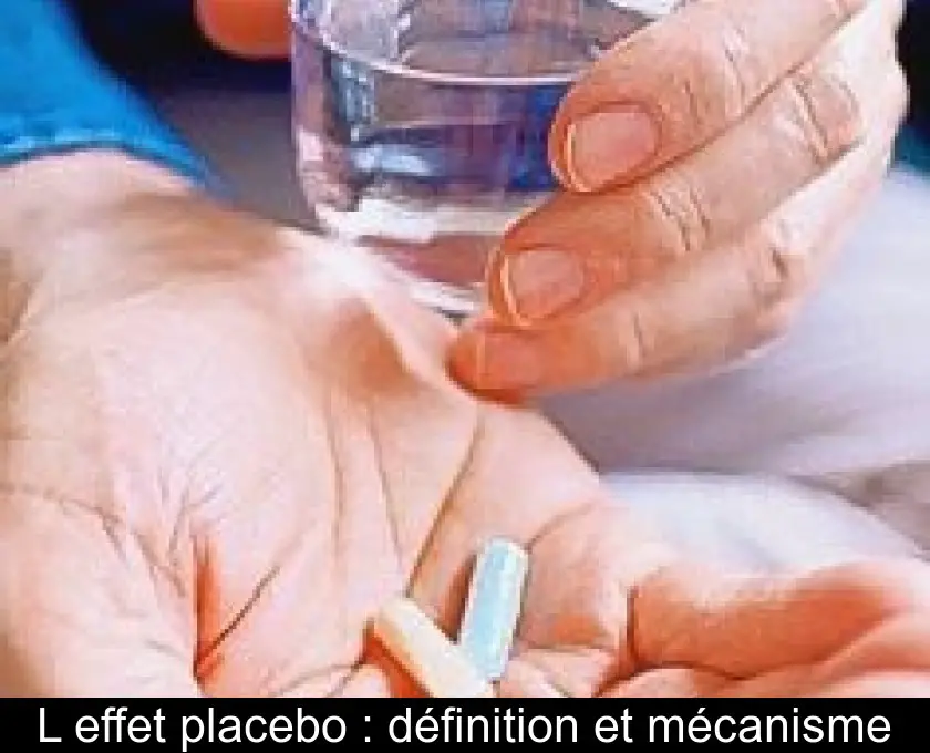 L'effet placebo : définition et mécanisme
