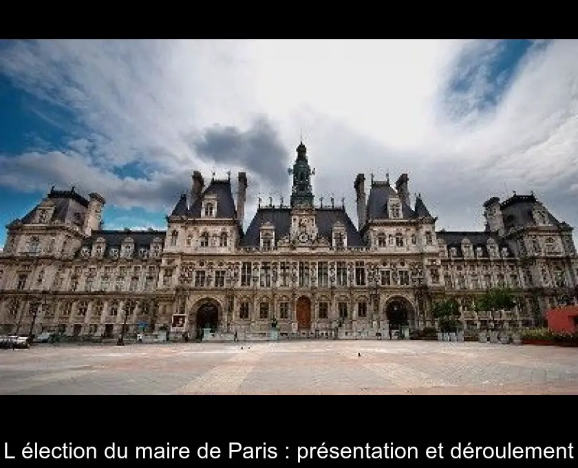 L'élection du maire de Paris : présentation et déroulement