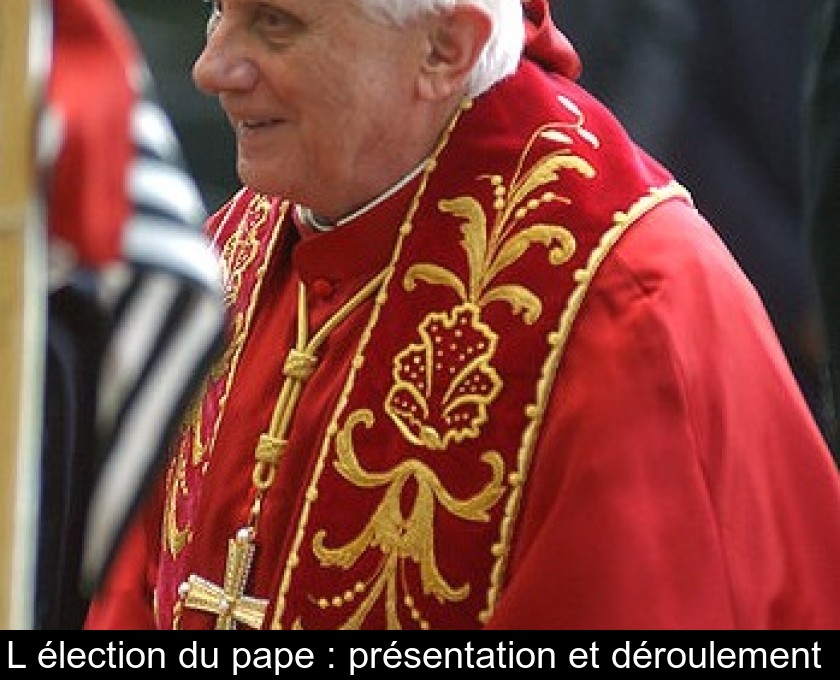 L'élection du pape : présentation et déroulement 